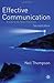 Effective Communication: A Guide for the People Professions by Professor Neil Thompson (2011-05-10)