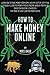 How to Make Money Online: Learn how to make money from home with my step-by-step plan to build a $5000 per month passive income website portfolio (of ... each) (THE MAKE MONEY FROM HOME LIONS CLUB) by Mike Omar (2013-04-30)