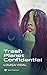 Trash Planet Confidential: A Sapphic SF Legal Romance