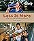 Less Is More by Leah Payne