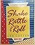 SHAKE, RATTLE & ROLL and RE...