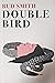 Double Bird