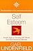 Self Esteem: Simple Steps to Develop Self-worth and Heal Emotional Wounds by Gael Lindenfield (22-Jan-2000) Paperback