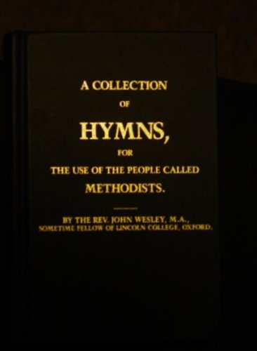 A Collection of HYMNS for the Use of People Called Methodists