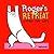 [(Roger's Retreat  by Weef