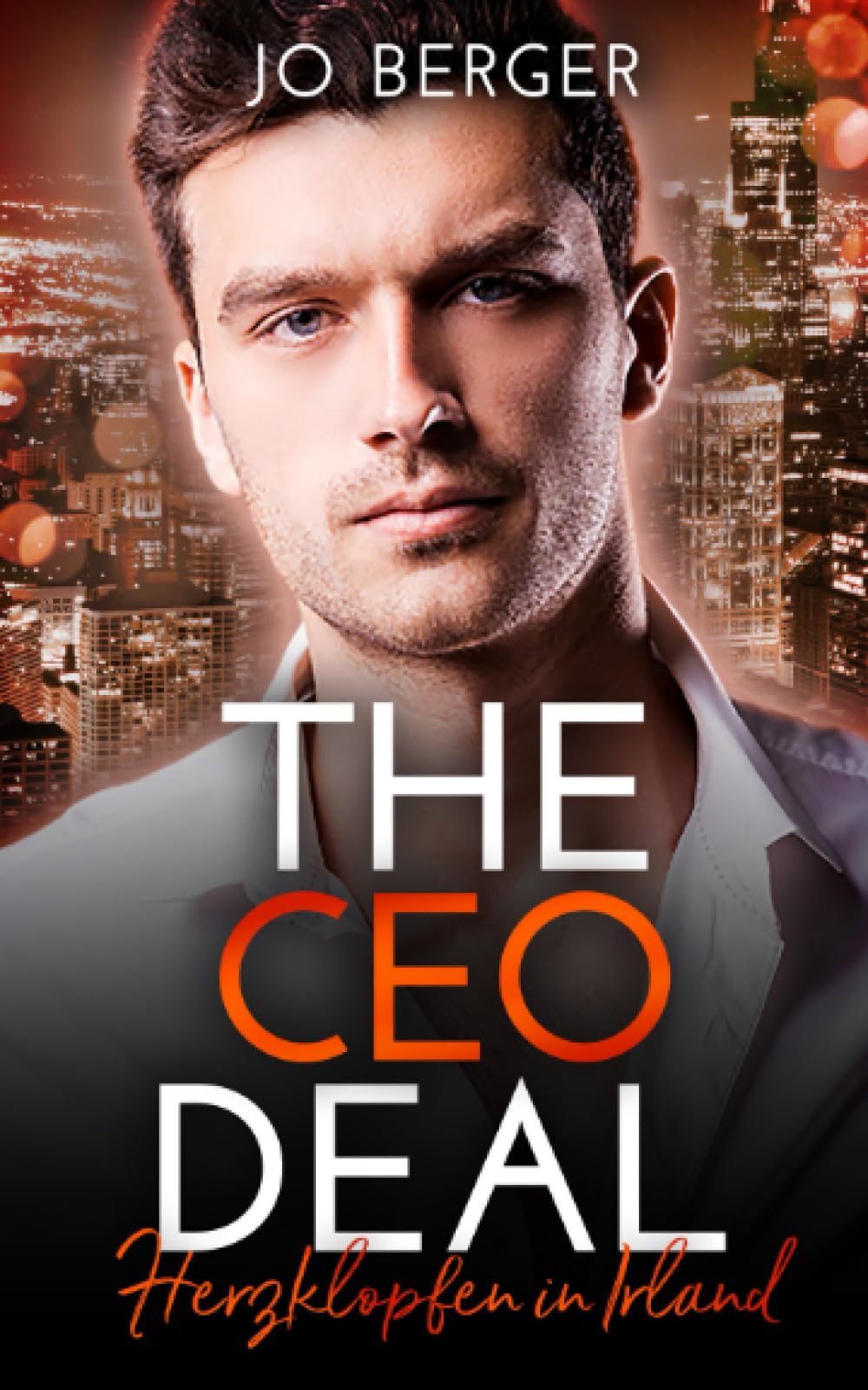 The CEO Deal: Herzklopfen in Irland (The CEO #1)