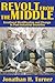Revolt from the Middle: Emotional Stratification and Change in Post-Industrial Societies by Jonathan H. Turner (2014-10-10)
