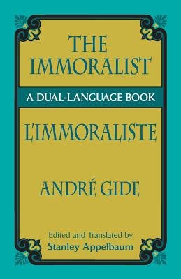 The Immoralist/L'Immoraliste( A Dual-Language Book)[IMMORALIST/LIMMORALISTE][Paperback]