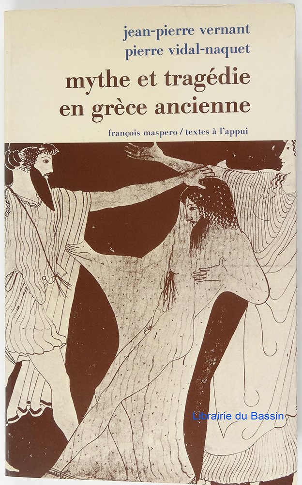 Mythe et tragédie en Grèce ancienne (Fondations) (French Edition)