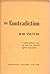 On Contradiction A philosophical essay on dialectics, directed against dogmatism.
