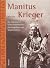 Manitus Krieger. Die indianischen Völker Nordamerikas, ihre H... by René Oth