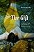 The Gift: A Novel