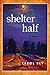 Shelter Half [Paperback] [2008] First Ed. Carol Bly