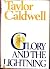 Glory and the Lightning. by Taylor Caldwell by Taylor Caldwell