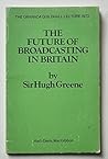 The Future of Broadcasting in Britain The Future of Broadcasting in Britain