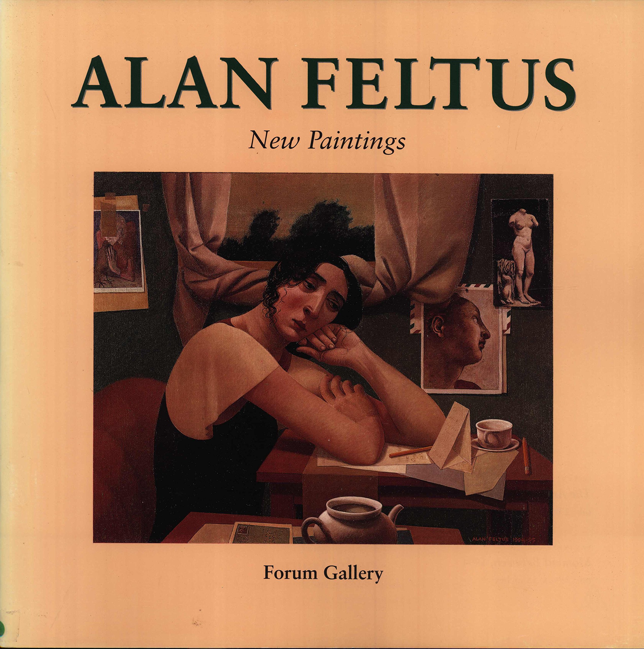 Alan Feltus: New Paintings, March 14-April 13, 1996 (Staple Bound)
