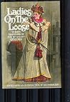 Ladies on the Loose: Women Travellers of the 18th and 19th Centuries
