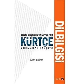 Temel Alistirma ve Metinlerle Kurtce Dilbilgisi