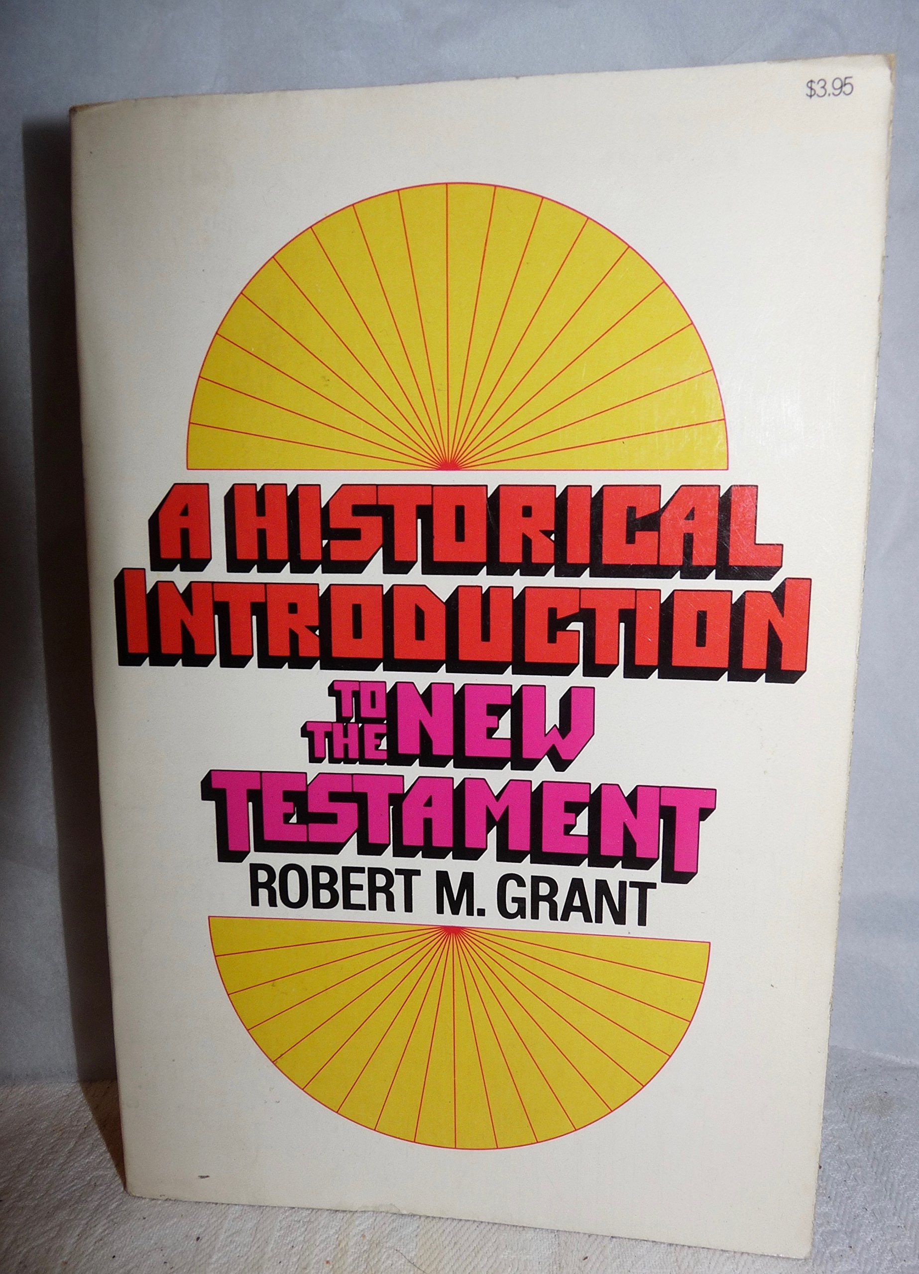 A Historical Introduction to the New Testament (Paperback)