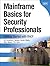 Mainframe Basics for Security Professionals: Getting Started with RACF (paperback) (IBM Press) 1st edition by Pomerantz, Ori, Vander Weele, Barbara, Nelson, Mark, Hahn, T (2008) Paperback