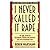 I Never Called It Rape: The Ms. Report on Recognizing, Fighting, and Surviving Date and Acquaintance Rape