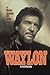 [Waylon: Autobiography: An Autobiography] [Author: Jennings, Waylon] [September, 1996]