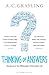 Thinking of Answers: Questions in the Philosophy of Everyday Life by Professor A. C. Grayling (7-Mar-2011) Paperback