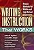 Writing Instruction That Works: Proven Methods for Middle and High School Classrooms (Language and Literacy Series) by Arthur N. Applebee, Judith A. Langer (May 31, 2013) Paperback