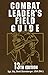 Combat Leader's Field Guide by Brett Stoneberger USA (2005-01-17)