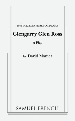 Glengarry Glen Ross by David?