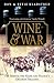Wine and War by Don Kladstrup Wine and War by Don Kladstrup