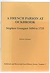 A French Parson at Ockbrook: Stephen Grongnet 1694-1733 (Ockbrook & Borrowash Local History)