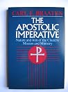 The Apostolic Imperative: Nature and Aim of the Church's Mission and Ministry The Apostolic Imperative: Nature and Aim of the Church's Mission and Ministry