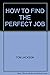How to Find the Perfect Job