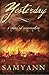 Yesterday: A Novel of Reincarnation by Samyann (2013-01-20)