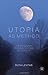 Utopia as Method: The Imaginary Reconstitution of Society by Ruth Levitas (2013-07-25)