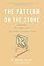 The Pattern on the Stone: t...