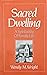 Sacred Dwelling: A Spirituality of Family Life