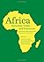 Africa Yesterday, Today and Tomorrow: Exploring the Multi-Dimensional Discourses on 'Development' by Nathan Andrews (2012-12-01)