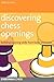 [Discovering Chess Openings: Building Opening Skills from Basic Principles] [By: Emms, John] [September, 2006]