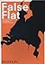 False Flat: Why Dutch Design is so Good by Betsky, Aaron (2008) Paperback