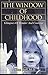 The Window of Childhood: Gl...
