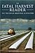 The Fatal Harvest Reader 1s...