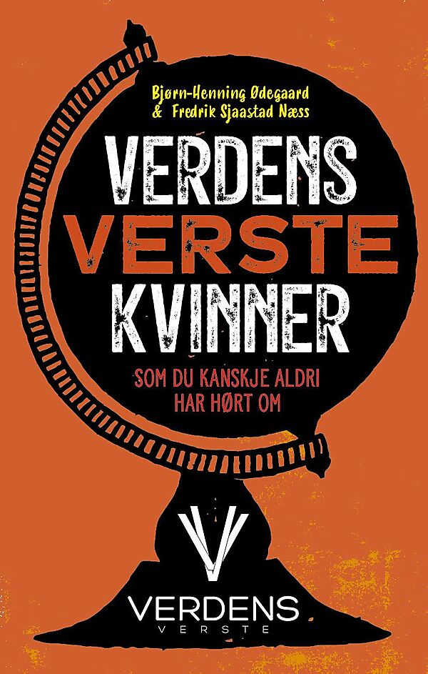 Verdens verste kvinner - som du kanskje aldri har hørt om (Paperback)