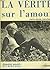 La vérité sur l'amour. educ...