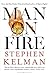 Man on Fire by Stephen Kelman (2016-06-16)