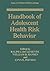 Handbook of Adolescent Health Risk Behavior (Issues in Clinical Child Psychology) by Springer (1996-01-31)