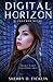 Digital Horizon: A #Hacker Novel (The #Hackers Series) by Sherry D. Ficklin (2016-04-04)