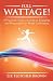 Full Wattage! A Practical Guide to Living an Engaging and Pur... by Liz Fletcher Brown