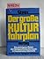 grosse Kulturfahrplan: die wichtigsten Daten der Weltgeschichte bis heute in thematischer Übersicht : Politik, Kunst, Religion, Wirtschaft